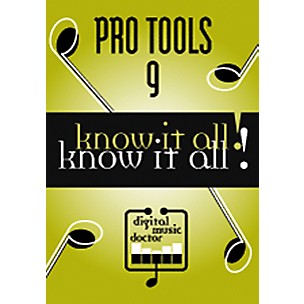 Digital Music Doctor Pro Tools 9 - Know It All! DVD