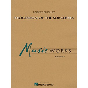 Hal Leonard Procession of the Sorcerers Concert Band Level 3 Composed by Robert Buckley