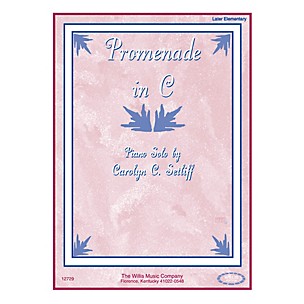 Willis Music Promenade in C (Later Elem Level) Willis Series by Carolyn C. Setliff