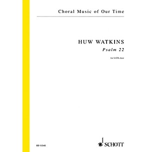 Schott Psalm 22 (SATB Choir unaccompanied) SATB a cappella Composed by Huw Watkins