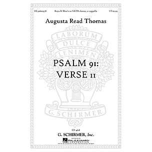 G. Schirmer Psalm 91: Verse II (Boys & Men's Chorus or SATB Chorus, a cappella) SATB composed by Augusta Read Thomas