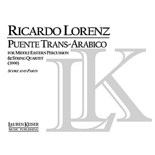 Lauren Keiser Music Publishing Puente Trans-Arabico (for Solo Percussion and String Quartet) LKM Music Series