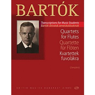 Editio Musica Budapest Quartets for Flutes EMB Series Softcover Composed by Béla Bartók