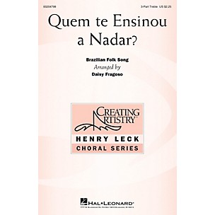 Hal Leonard Quem te Ensinou a Nadar? 3 Part Treble arranged by Daisy Fragoso