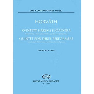 Editio Musica Budapest Quintet for Three Performers (Score and Parts) EMB Series Composed by Balázs Horváth