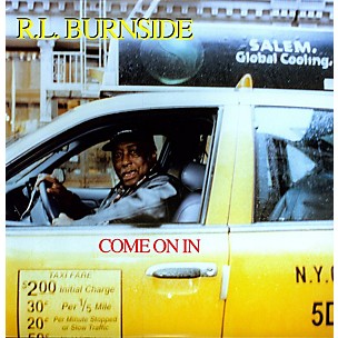 R.L. Burnside - Come on in