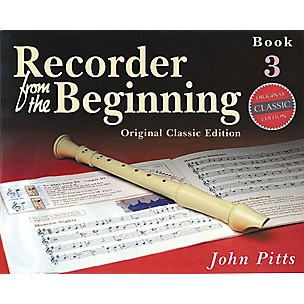 Music Sales Recorder from the Beginning - Book 3 (Classic Edition) Music Sales America Series Written by John Pitts