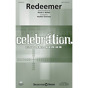 Shawnee Press Redeemer SAB by Nicole C. Mullen arranged by Heather Sorenson