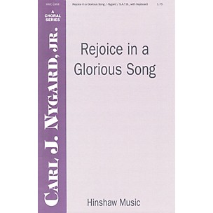 Hinshaw Music Rejoice in a Glorious Song SATB composed by Carl Nygard, Jr.