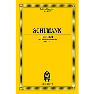 Eulenburg Requiem, Op. 148 (Chorus and Orchestra Study Score) Composed by Robert Schumann