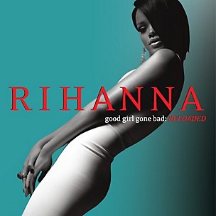 Rihanna - Good Girl Gone Bad: Reloaded (CD)