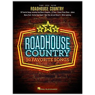 Hal Leonard Roadhouse Country - 30 Favorite Country Songs for PVG Piano/Vocal/Guitar