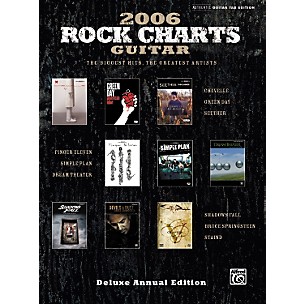 Alfred Rock Charts Guitar 2006: Deluxe Annual Edition (The Biggest Hits, the Greatest Artists) Guitar Tab Book