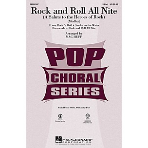 Hal Leonard Rock and Roll All Nite (A Salute to the Heroes of Rock) 2-Part by Various arranged by Mac Huff