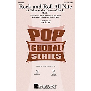 Hal Leonard Rock and Roll All Nite (A Salute to the Heroes of Rock) SAB by Various arranged by Mac Huff