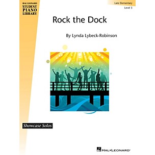 Hal Leonard Rock the Dock Piano Library Series by Lynda Lybeck-Robinson (Level Late Elem)