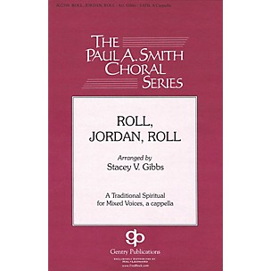 Gentry Publications Roll, Jordan, Roll (The Paul A. Smith Choral Series) SATB a cappella arranged by Stacey V. Gibbs