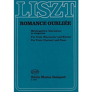 Editio Musica Budapest Romance Oubliée, for Viola (or Clarinet) and Piano EMB Series by Franz Liszt