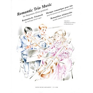 Editio Musica Budapest Romantic Trio Music for Beginners - First Position (Score & Parts) EMB Series Composed by Various