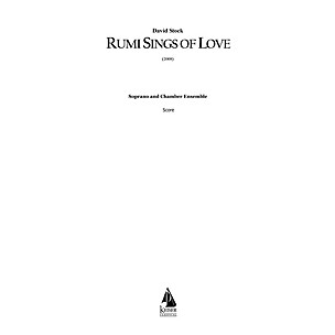 Lauren Keiser Music Publishing Rumi Sings of Love for Soprano and 15 Players LKM Music Series  by David Stock