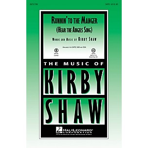 Hal Leonard Runnin' to the Manger (Hear the Angels Sing) SSA Composed by Kirby Shaw