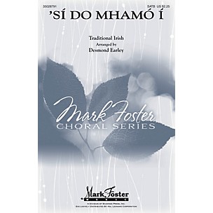 MARK FOSTER 'Sí Do Mhamo I Sop 1/2 Alto Tenor Bass 1/2 arranged by Desmond Earley