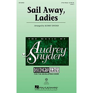 Hal Leonard Sail Away, Ladies (Discovery Level 2) 3-Part Mixed arranged by Audrey Snyder