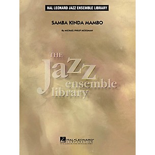 Hal Leonard Samba Kinda Mambo Jazz Band Level 4 Composed by Michael Philip Mossman