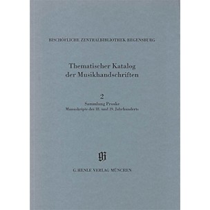G. Henle Verlag Sammlung Proske, Manuskripte des 18. und 19. Jahrhunderts aus den Signaturen A.R., C, AN Henle Books