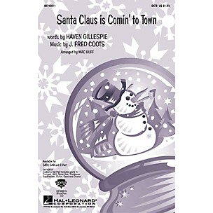 Hal Leonard Santa Claus Is Comin' to Town SAB Arranged by Mac Huff