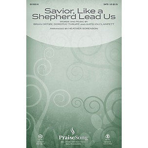 PraiseSong Savior, Like a Shepherd Lead Us (Blessed Jesus) SATB by Leigh Nash arranged by Heather Sorenson