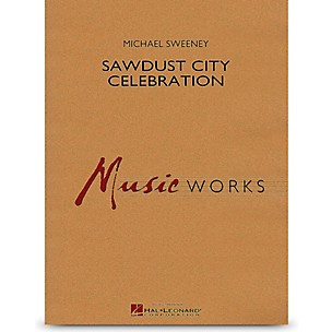 Hal Leonard Sawdust City Celebration - MusicWorks Concert Band Grade 4
