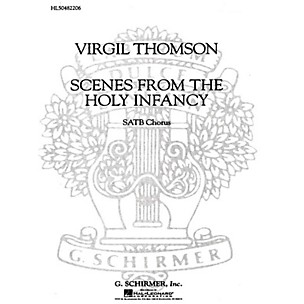 G. Schirmer Scenes From The Holy Infancy A Cappella composed by V Thomson