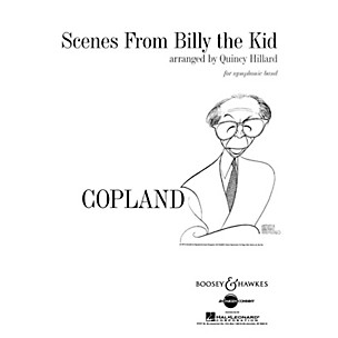 Boosey and Hawkes Scenes from Billy the Kid Concert Band Composed by Aaron Copland Arranged by Quincy C. Hilliard
