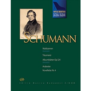 Editio Musica Budapest Schumann Hits & Rarities EMB Series Softcover Composed by Robert Schumann Edited by Judit Péteri