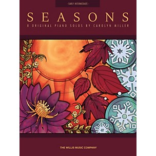 Willis Music Seasons (Early Inter Level) Willis Series Book by Carolyn Miller