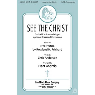 Fred Bock Music See the Christ SATB arranged by Hart Morris