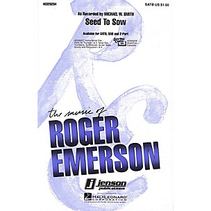 Hal Leonard Seed to Sow ShowTrax CD by Michael W. Smith Arranged by Roger Emerson