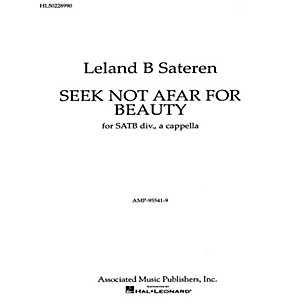 Associated Seek Not Afar For Beauty A Cappella SATB composed by L Sateran