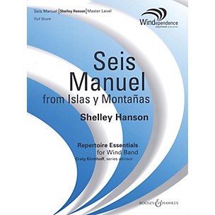 Boosey and Hawkes Seis Manuel (from Islas y Montañas) (Score Only) Concert Band Level 4 Composed by Shelley Hanson