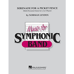 Hal Leonard Serenade for a Picket Fence Concert Band Level 4 Composed by Norman Leyden