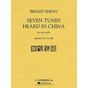 G. Schirmer Seven Tunes Heard in China (Cello Solo) String Solo Series Performed by Yo-Yo Ma