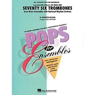 Hal Leonard Seventy Six Trombones Concert Band Level 2.5 Arranged by James Christensen