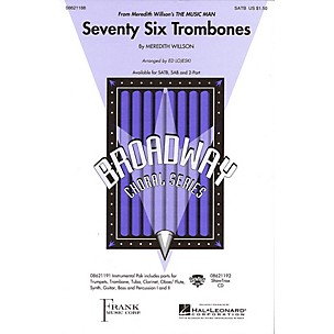 Hal Leonard Seventy Six Trombones (from Meredith Willson's The Music Man) 2-Part Arranged by Ed Lojeski