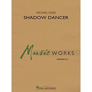 Hal Leonard Shadow Dancer Concert Band Level 2 Composed by Michael Oare