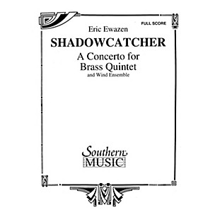 Southern Shadowcatcher (Brass Quintet and Wind Ensemble Oversized Full Score) Concert Band Level 4 by Eric Ewazen