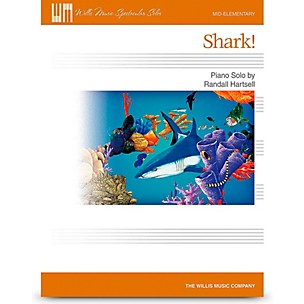 Hal Leonard Shark!  Mid-Elementary Level Piano Solo By Randall Hartsell