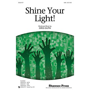 Shawnee Press Shine Your Light! SAB composed by Greg Gilpin