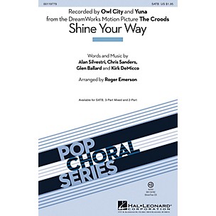 Hal Leonard Shine Your Way (from The Croods) (SATB) SATB by Owl City arranged by Roger Emerson