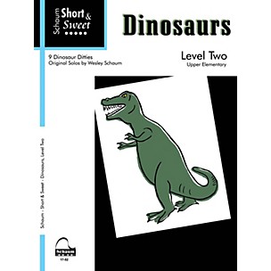 Schaum Short & Sweet: Dinosaurs Educational Piano Book by Wesley Schaum (Level Late Elem)